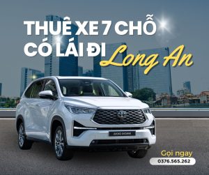 Thuê Xe 7 Chỗ Có Lái Đi Long An Giá Rẻ - Xe Liên Tỉnh 247
