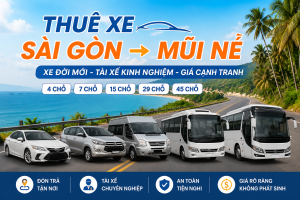 Thuê xe Sài Gòn đi Mũi Né 4 chỗ 7 chỗ 15 chỗ 29 chỗ 45 chỗ có tài xế đón tận nơi tại TP.HCM.