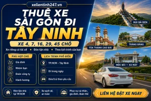 Thuê Xe Sài Gòn Đi Tây Ninh Giá Rẻ, Trọn Gói, Gọi Có Xe Ngay