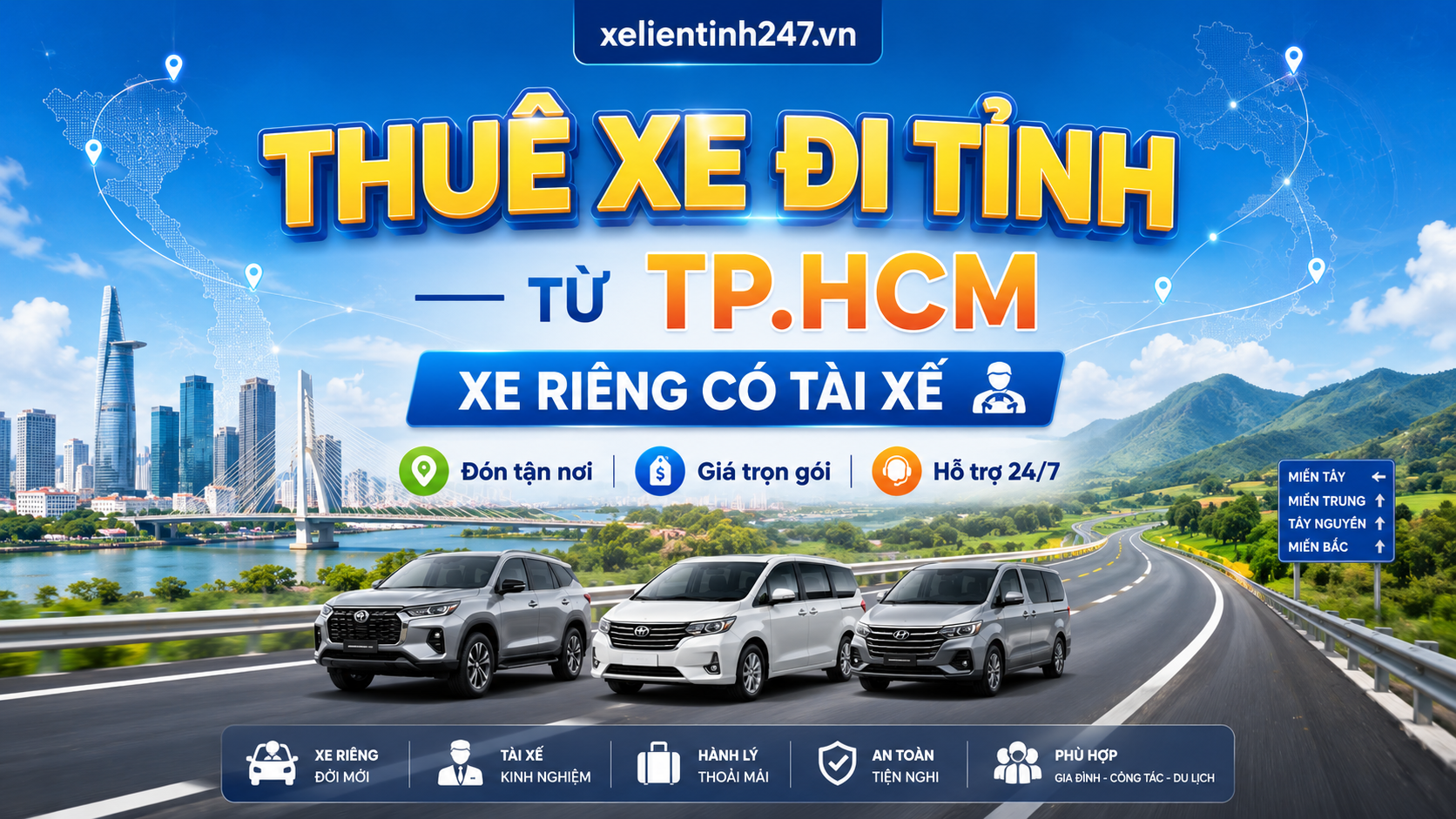 Dịch vụ thuê xe đi tỉnh từ TP.HCM, xe riêng có tài xế, đón tận nơi.
