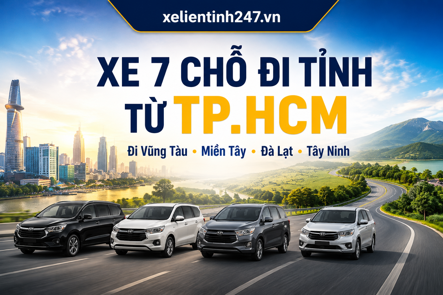 Cho thuê xe 7 chỗ TP.HCM đi tỉnh, xe riêng có tài xế