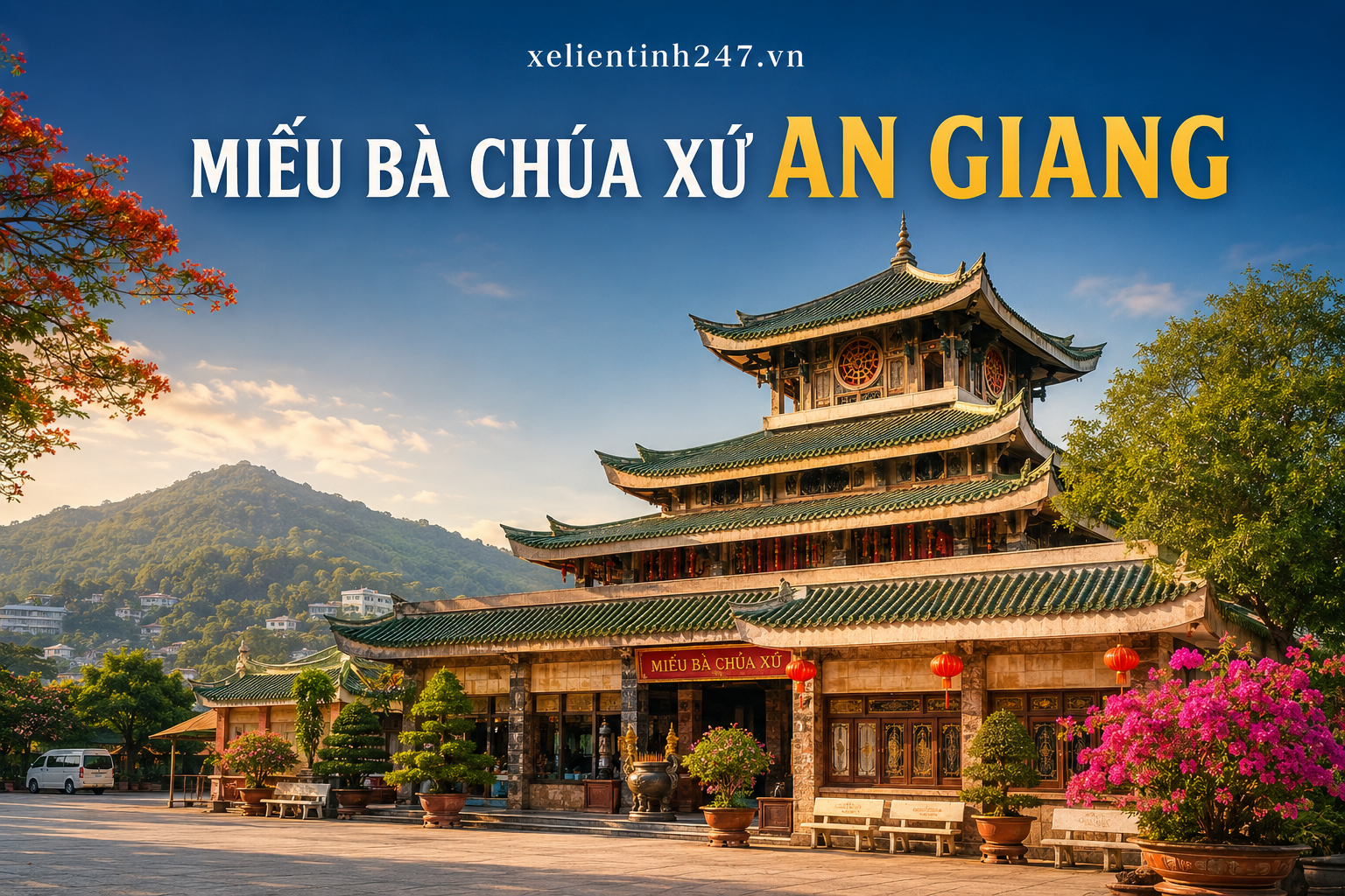 Miếu Bà Chúa Xứ Núi Sam An Giang, điểm hành hương nổi bật