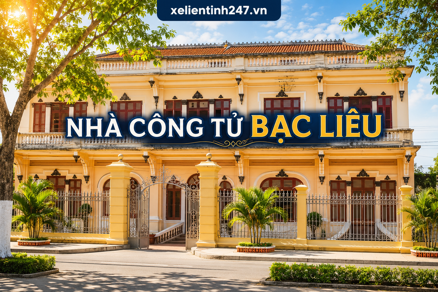 Nhà Công tử Bạc Liêu, điểm tham quan văn hóa nổi bật