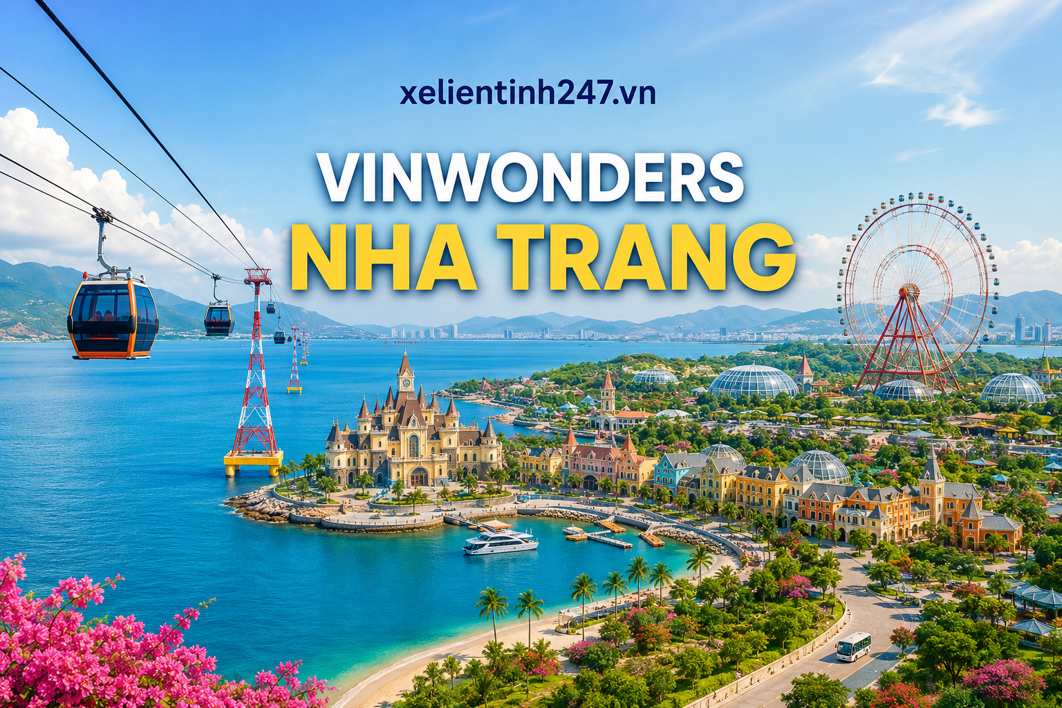 VinWonders Nha Trang, điểm vui chơi nổi bật trong lịch trình thuê xe đi Nha Trang