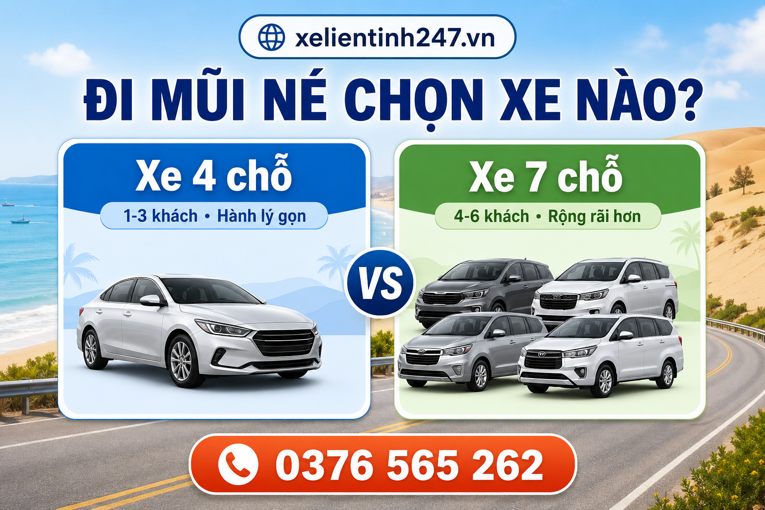 Xe 4 chỗ phù hợp nhóm ít người, hành lý gọn; xe 7 chỗ phù hợp gia đình hoặc nhóm đi Mũi Né, Phan Thiết có nhiều hành lý.