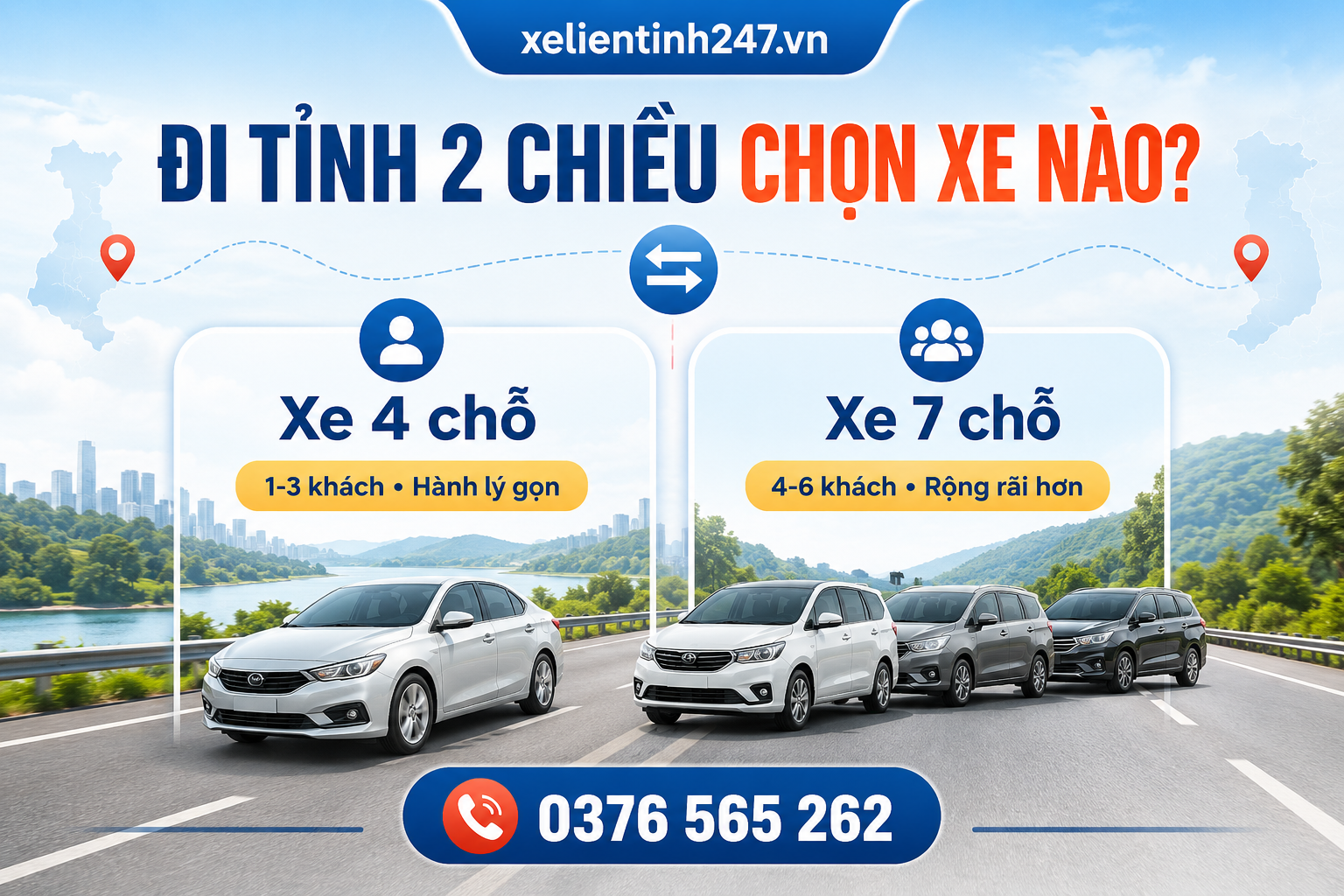 Xe 4 chỗ phù hợp khách đi ít người, xe 7 chỗ phù hợp gia đình hoặc nhóm đi tỉnh 2 chiều trong ngày.