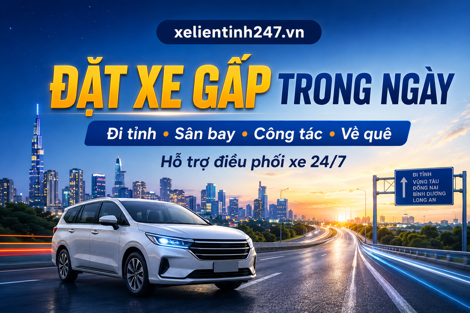 Xe Liên Tỉnh 247 nhận đặt xe gấp trong ngày, hỗ trợ 24/7
