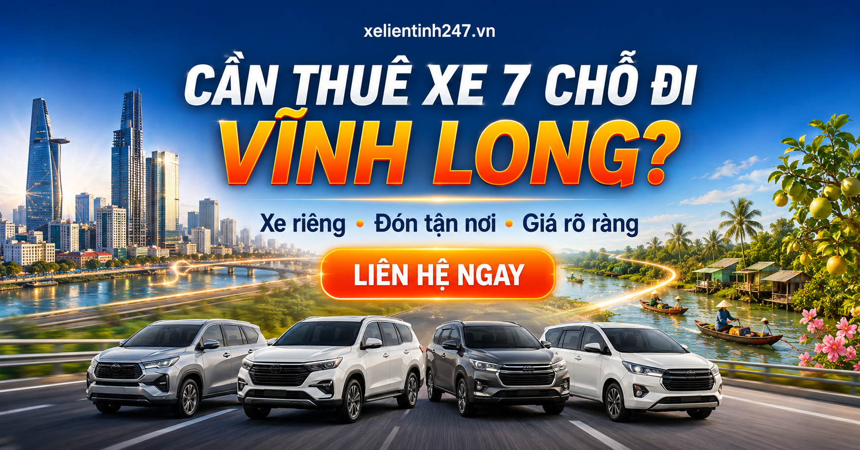 Liên hệ Xe Liên Tỉnh 247 để đặt thuê xe 7 chỗ đi Vĩnh Long nhanh chóng.