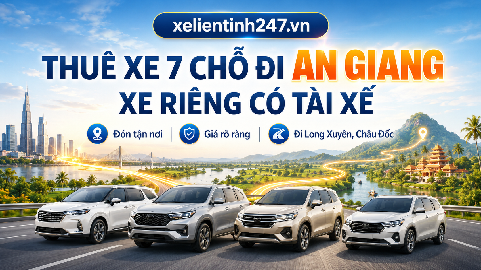 Dịch vụ thuê xe 7 chỗ đi An Giang từ Sài Gòn, xe riêng có tài xế, đón tận nơi.