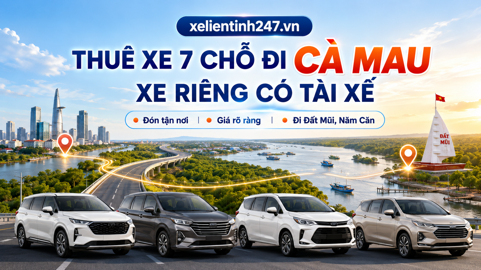 Dịch vụ thuê xe 7 chỗ đi Cà Mau từ Sài Gòn, xe riêng có tài xế, đón tận nơi.