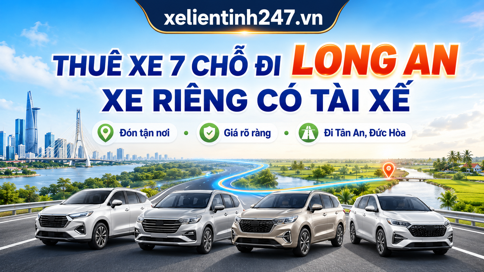Dịch vụ thuê xe 7 chỗ đi Long An từ Sài Gòn, xe riêng có tài xế, đón tận nơi.