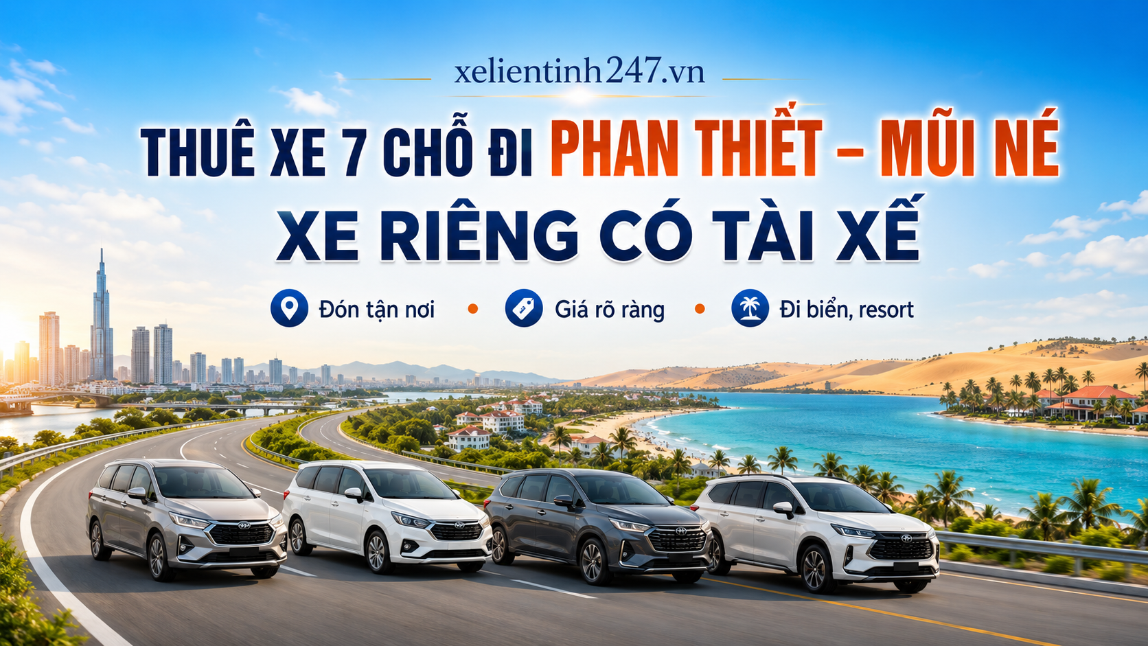 Dịch vụ thuê xe 7 chỗ đi Phan Thiết – Mũi Né từ Sài Gòn, xe riêng có tài xế, đón tận nơi.