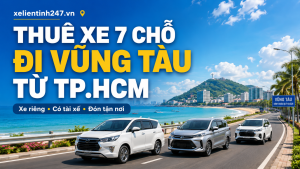 Dịch vụ thuê xe 7 chỗ đi Vũng Tàu từ TP.HCM, xe riêng có tài xế, đón tận nơi.
