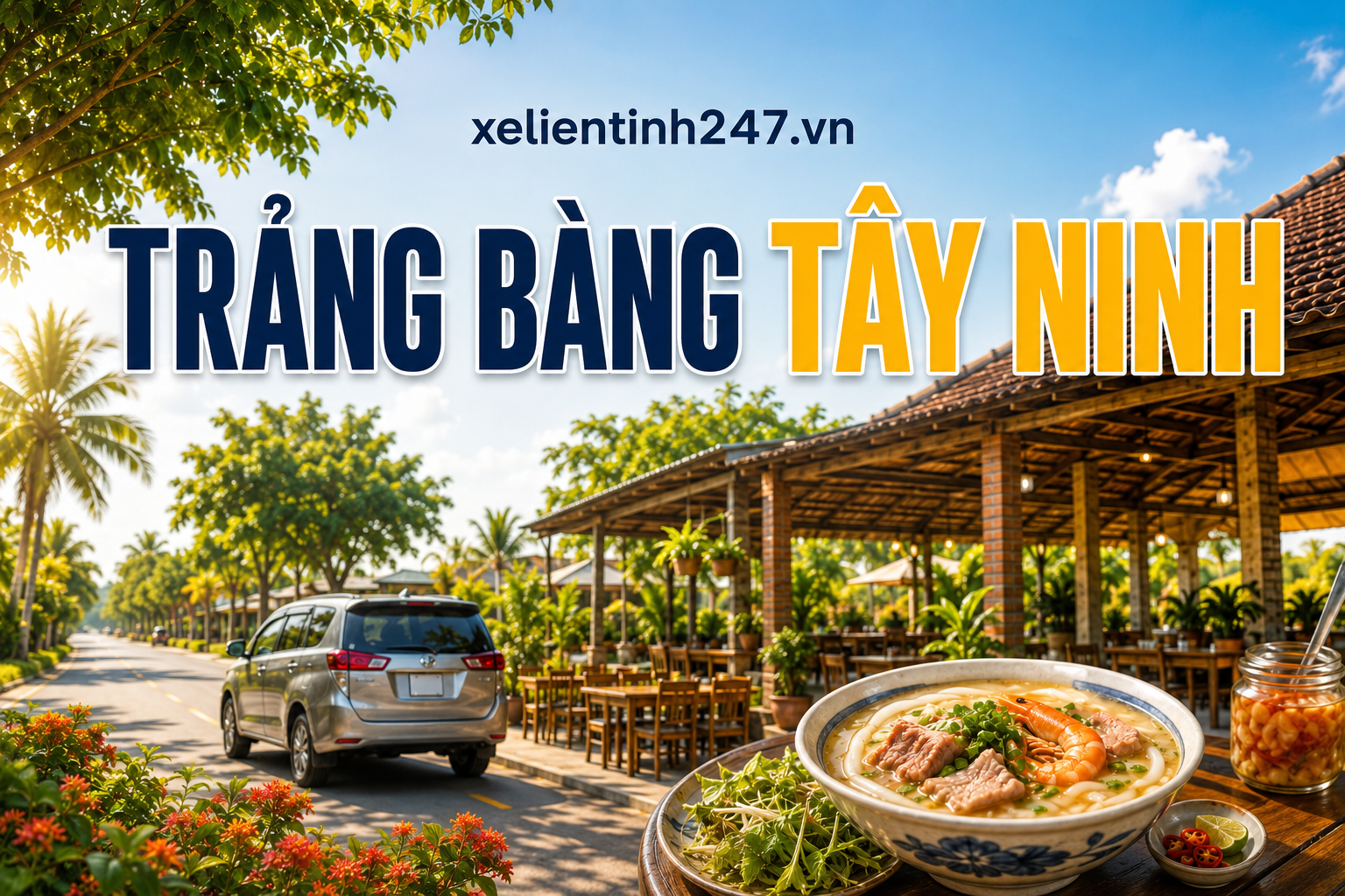 Trảng Bàng Tây Ninh, điểm dừng ăn uống khi thuê xe đi Tây Ninh