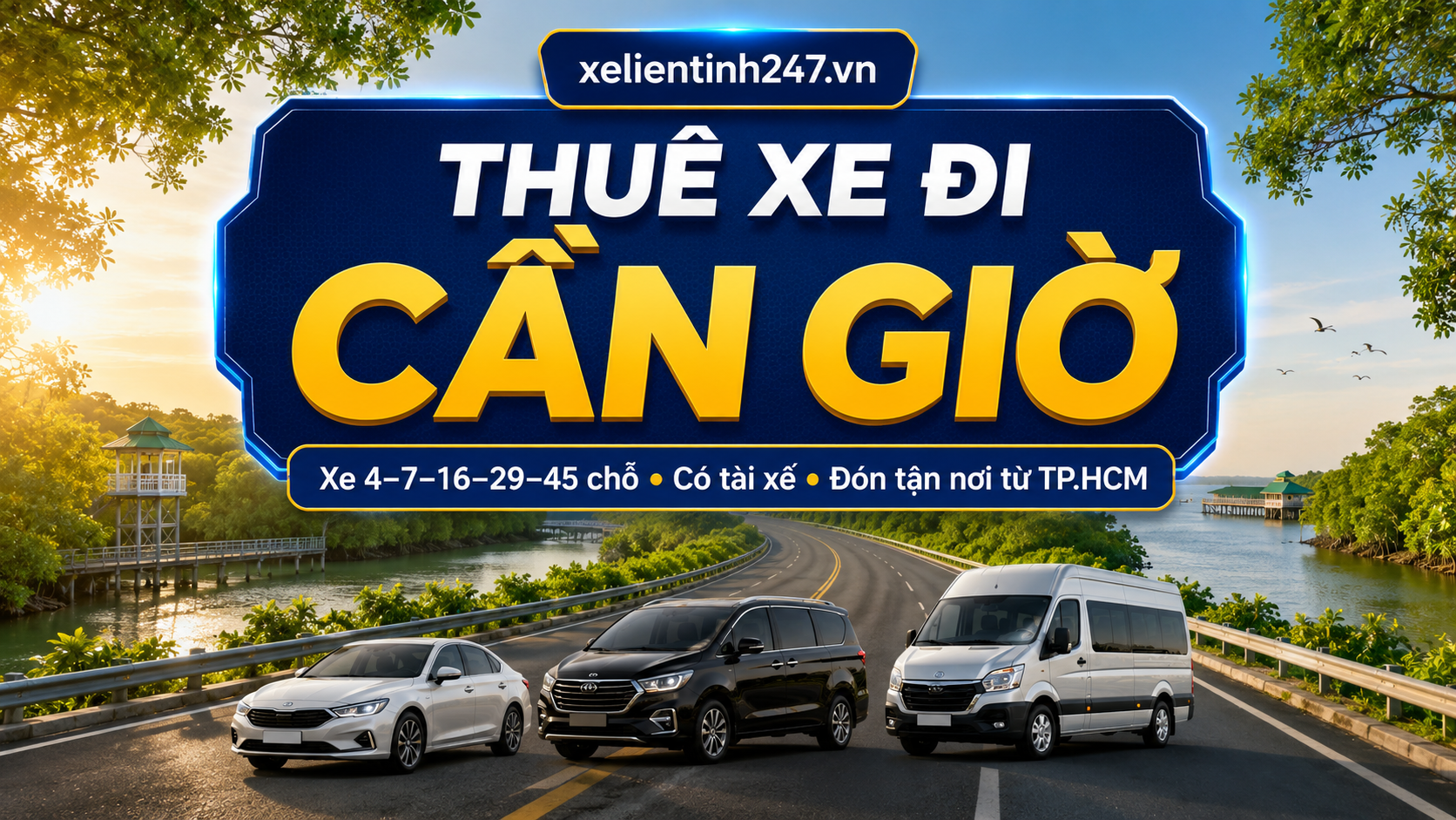 Dịch vụ thuê xe đi Cần Giờ từ TP.HCM với nhiều loại xe có tài xế, đón tận nơi