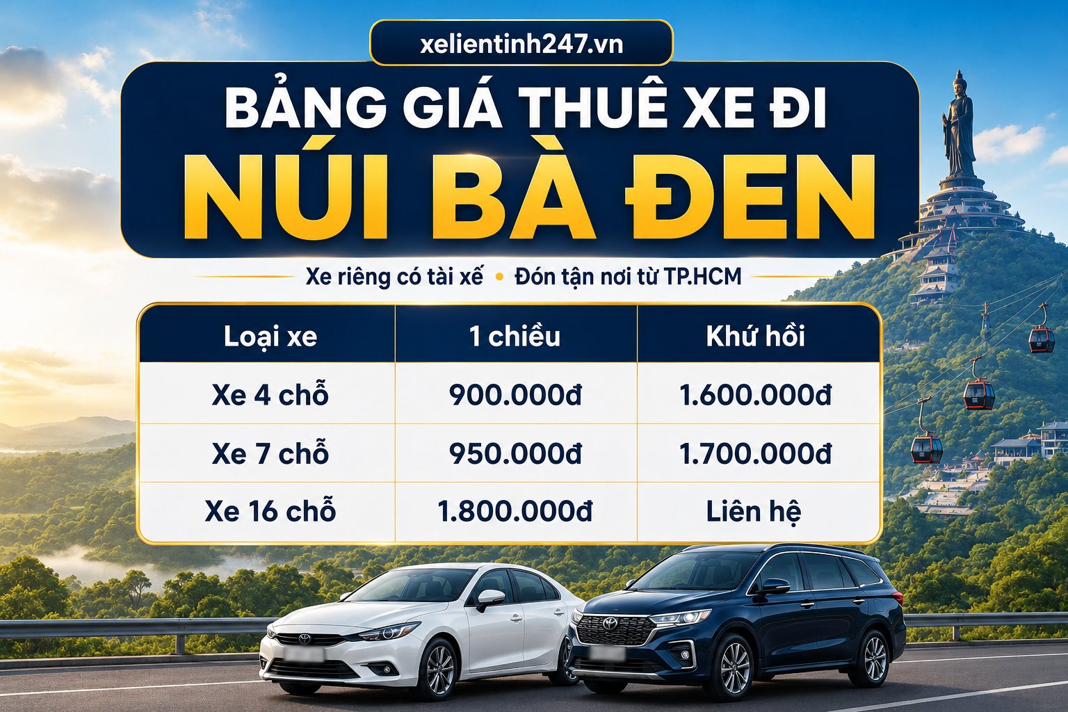 Bảng giá thuê xe đi Núi Bà Đen xe 4 chỗ 7 chỗ 16 chỗ từ TP.HCM