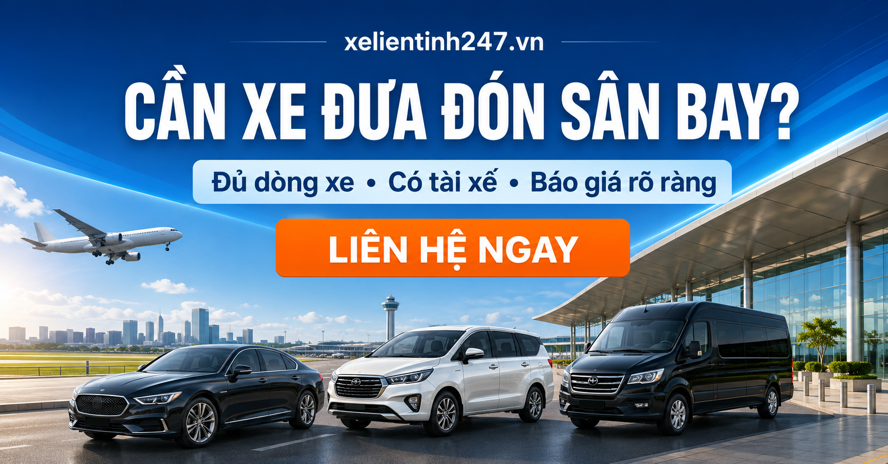 Liên hệ Xe Liên Tỉnh 247 để đặt xe đưa đón sân bay Tân Sơn Nhất.