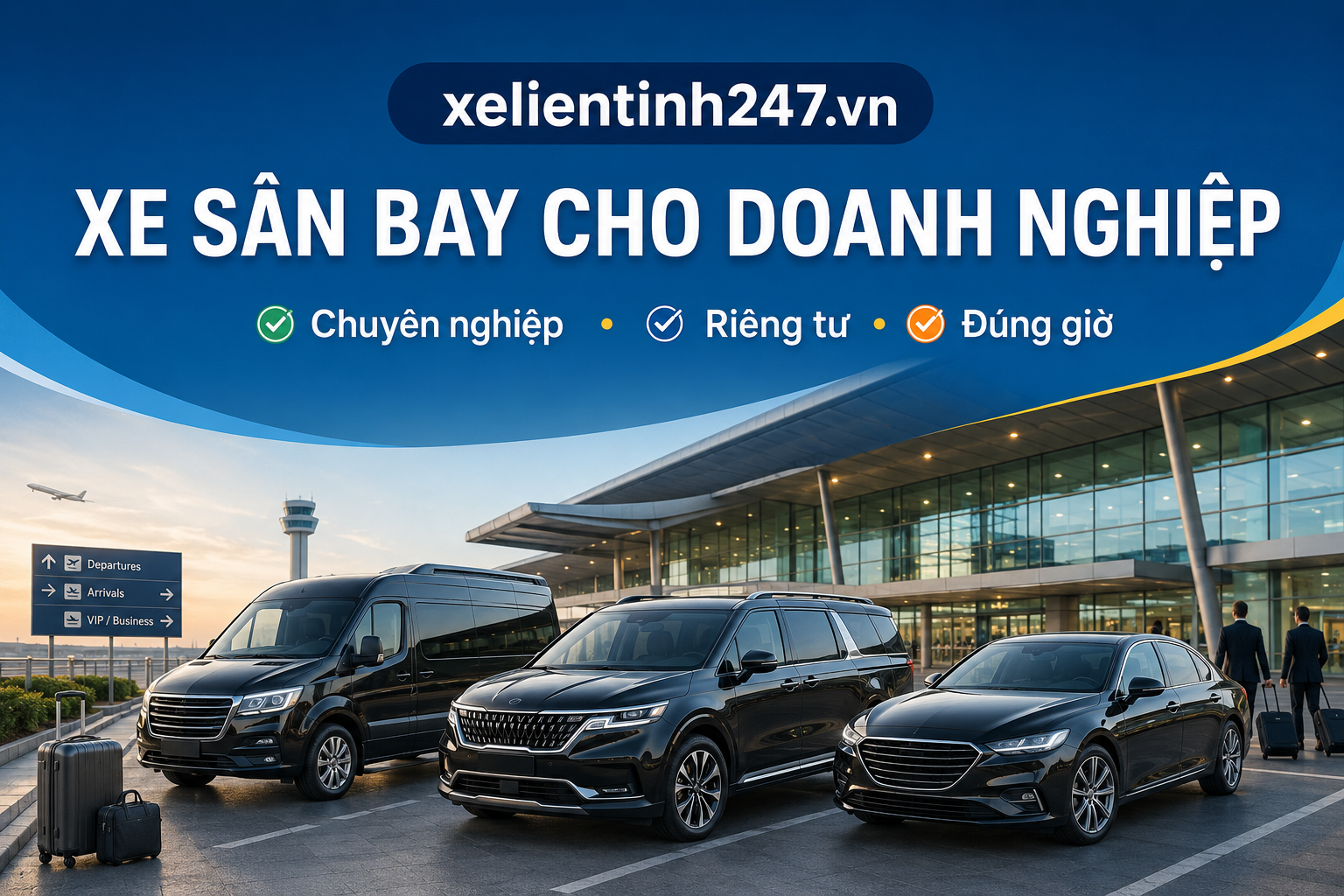 Dịch vụ xe đưa đón sân bay cho doanh nghiệp, chuyên gia và khách VIP.