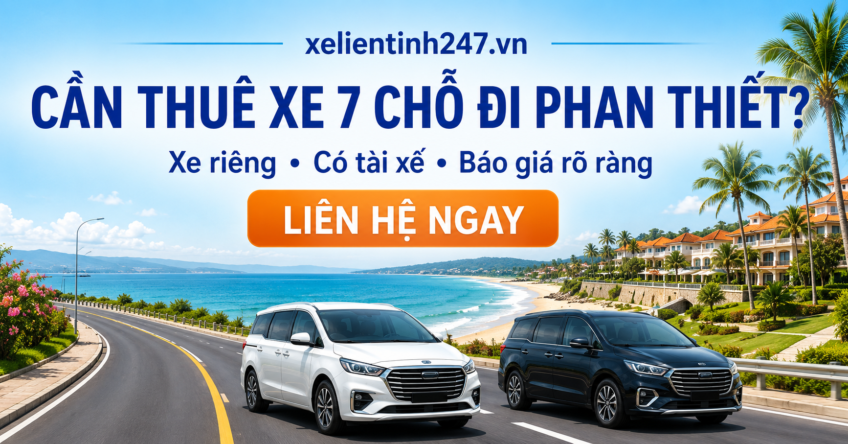 liên hệ Xe Liên Tỉnh 247 để thuê xe 7 chỗ đi Phan Thiết, báo giá nhanh theo lịch trình.