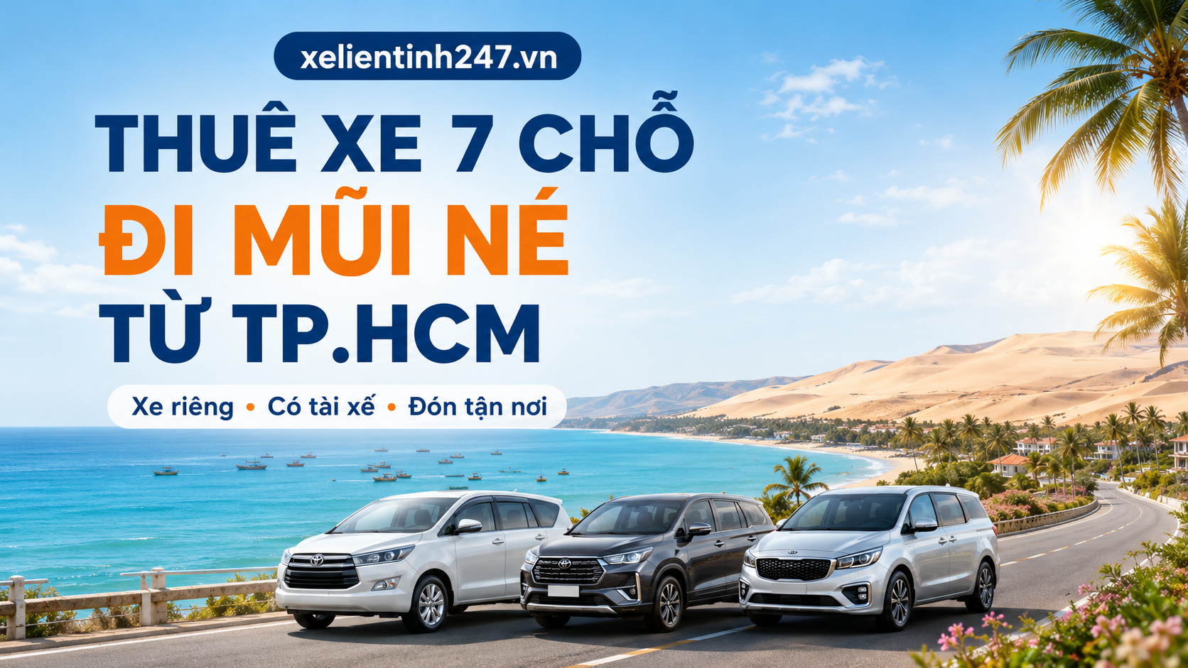 Ảnh minh họa dịch vụ thuê xe 7 chỗ đi Mũi Né từ TP.HCM, xe riêng có tài xế, đón tận nơi.