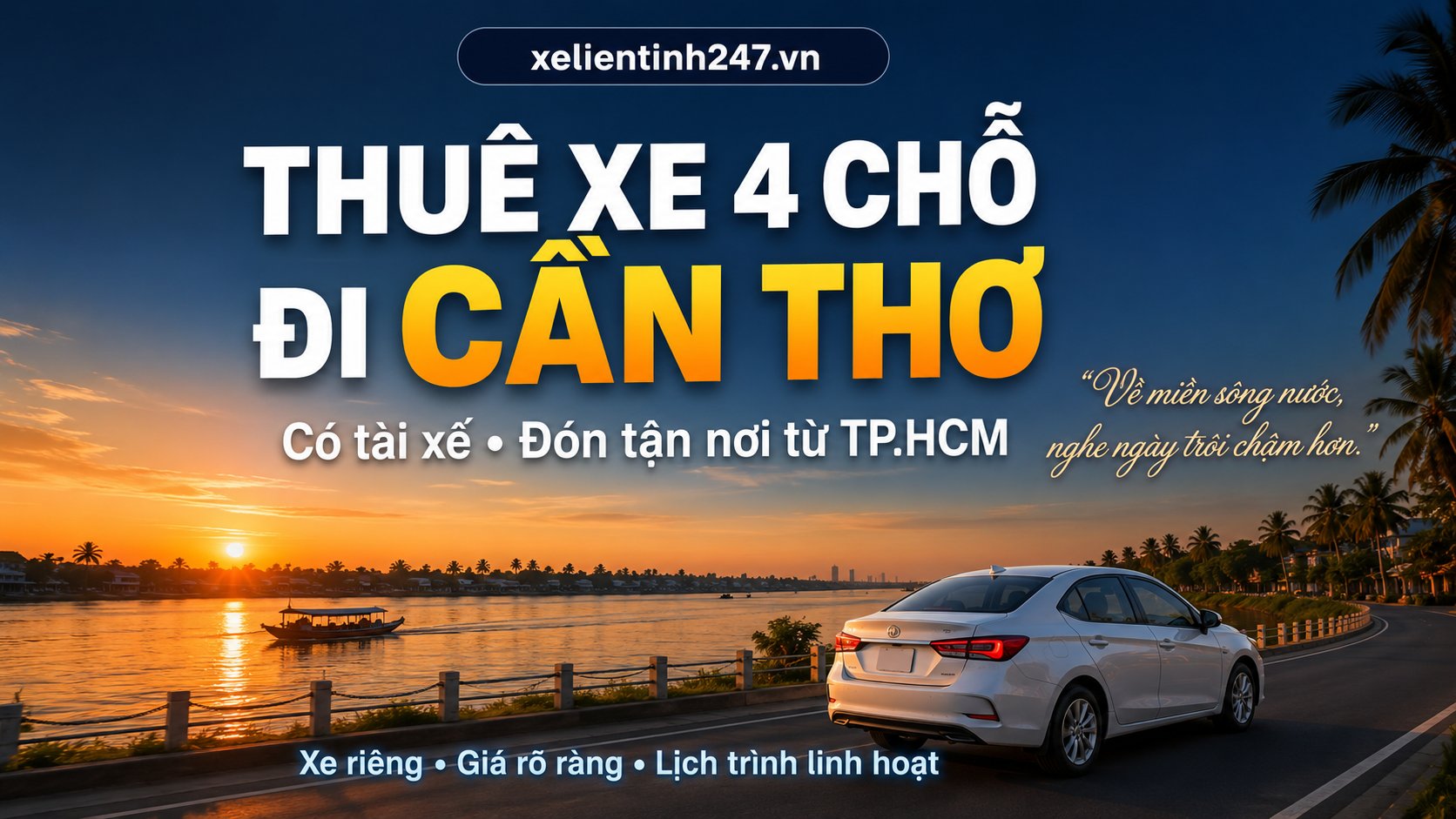 Thuê xe 4 chỗ đi Cần Thơ có tài xế đón tận nơi từ TP.HCM_seo