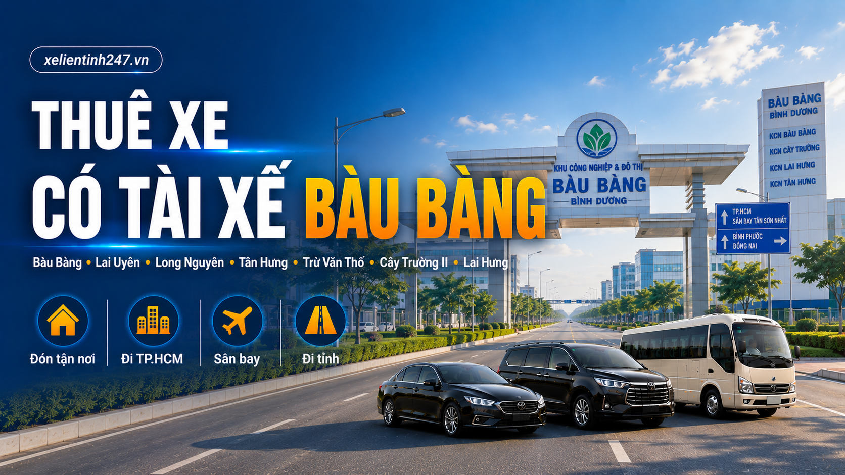 Thuê xe có tài xế Bàu Bàng Bình Dương – Xe riêng đón tận nơi, đi TP.HCM, sân bay, đi tỉnh