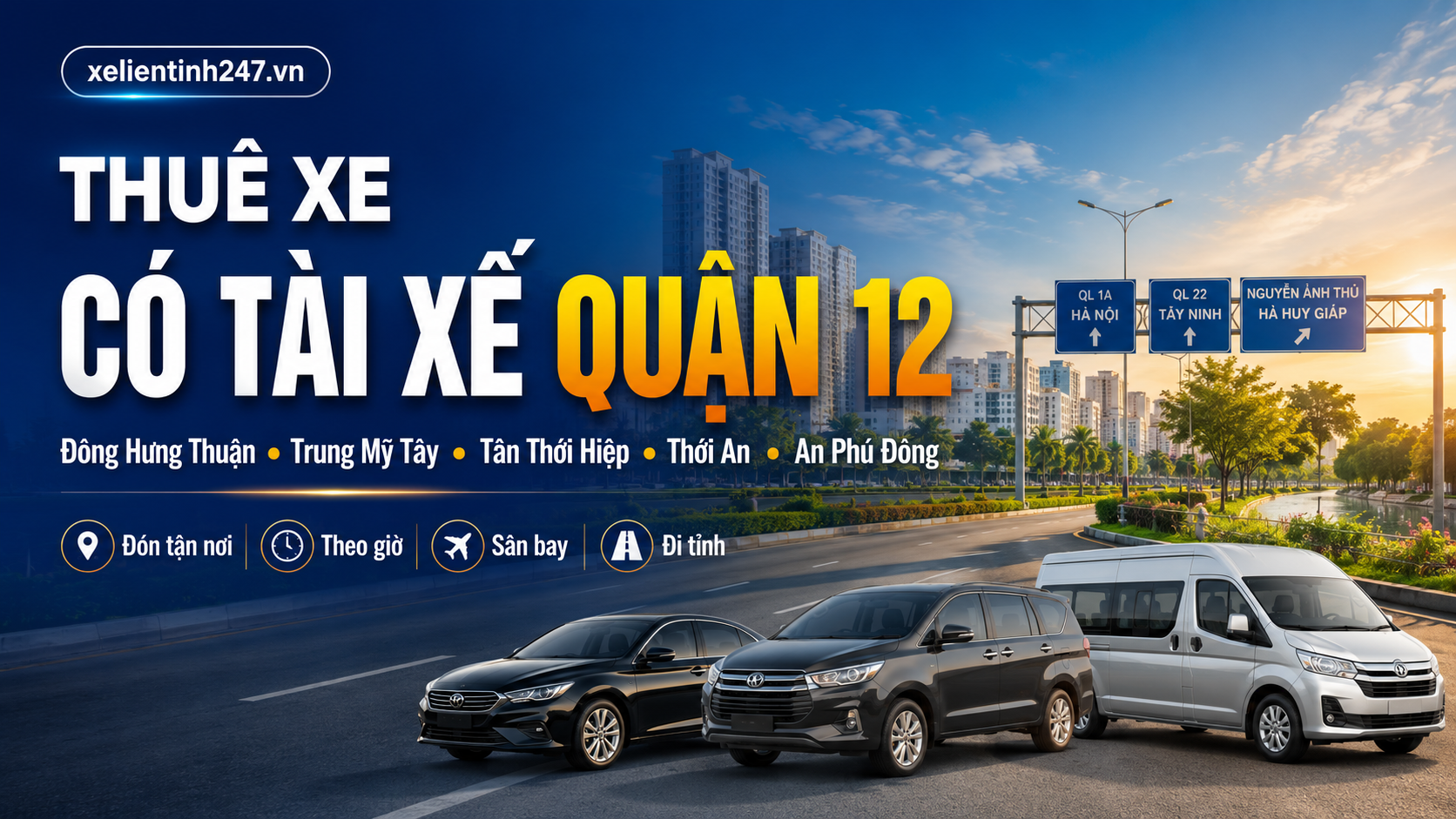 Thuê xe có tài xế Quận 12 TP.HCM, phục vụ phường Đông Hưng Thuận, Trung Mỹ Tây, Tân Thới Hiệp, Thới An, An Phú Đông.