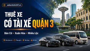 Thuê xe có tài xế Quận 3 TP.HCM đón tận nơi
